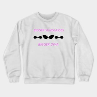 Bigger Diva Crewneck Sweatshirt